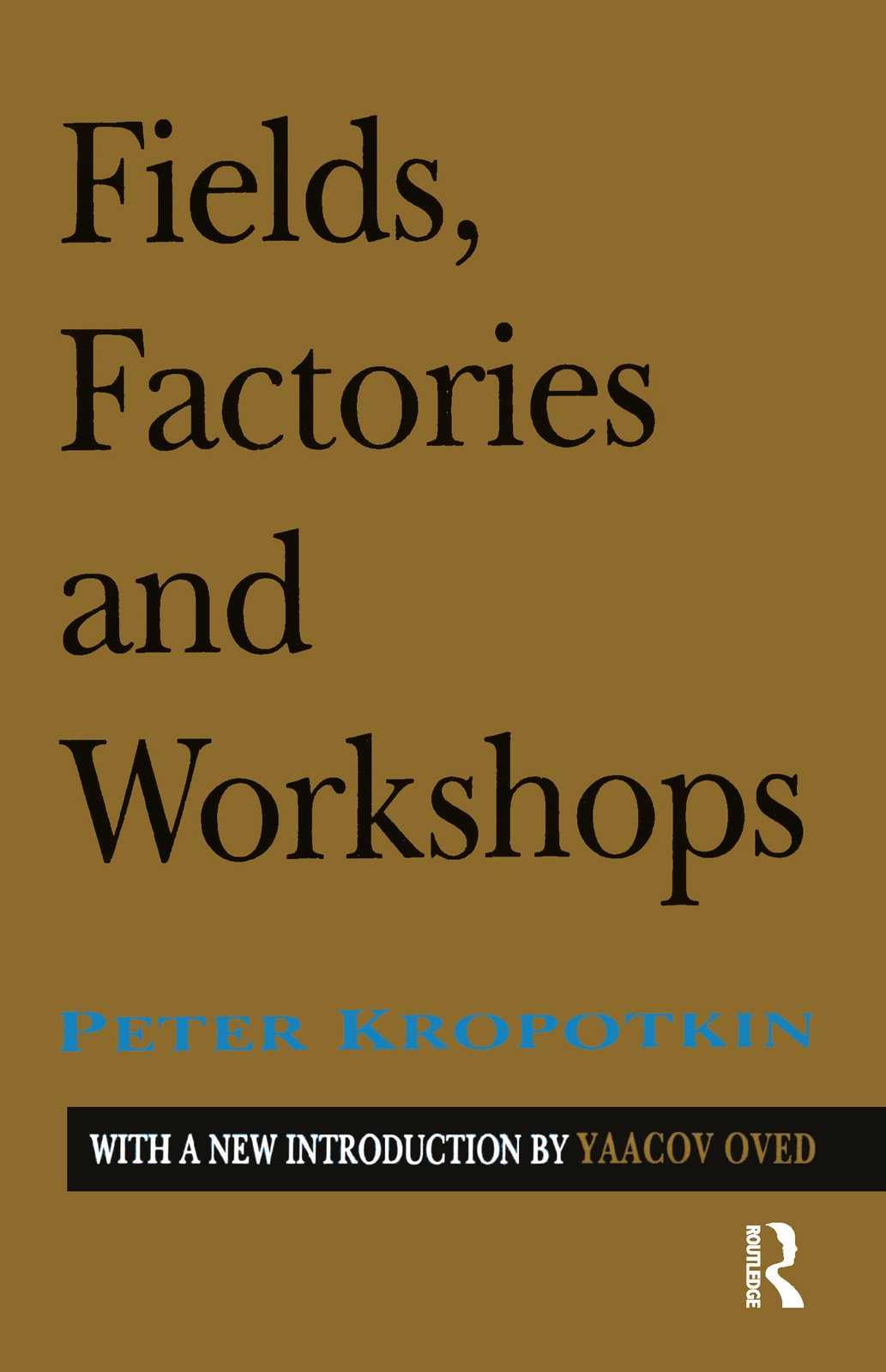 Fields, Factories, and Workshops
