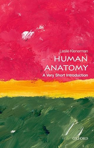 Human Anatomy: A Very Short Introduction (Very Short Introductio