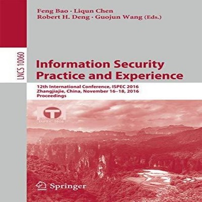 Information Security Practice and Experience 12th International C