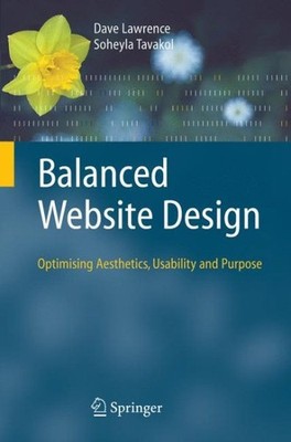 Balanced Website Design : Optimising Aesthetics, Usablity And Purpose, Paperb...