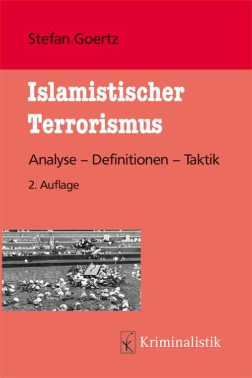 Islamistischer Terrorismus Analyse Definitionen Taktik Stefan
