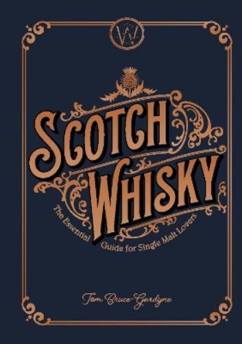 Tom Bruce-Gardyne Scotch Whisky (Copertina rigida)