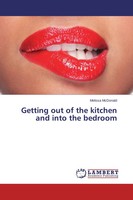 Melissa Mcdonald | Getting Out Of The Kitchen And Into The Bedroom | Taschenbuch