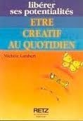 Etre créatif au quotidien von Lambert, Michèle | Buch | Zustand sehr gut
