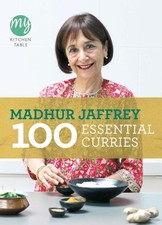 Madhur Jaffrey My Kitchen Table: 100 Essential Curries (Paperback) (UK IMPORT)