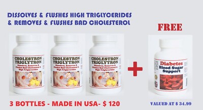 TRIGLYCERIDES HIGH & BAD CHOLESTEROL REMOVER & FLUSHER  & SUGAR  DOWN