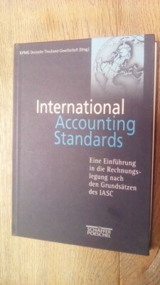 International Accounting Standards Rechnungslegung nach den Grundsätzen des IASC