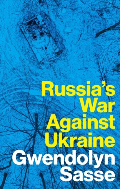 Russia's War Against Ukraine by Gwendolyn Sasse - 9781509560608 - Image 4