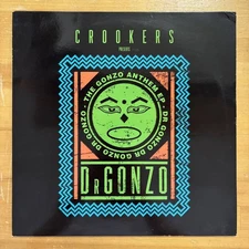CROOKERS PRESENTS DR GONZO THE GONZO ANTHEM EP 12 INCH SINGLE