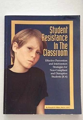 Student Resistance in the Classroom - Paperback, by Ron Miles - Good