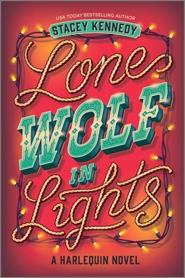 Lone Wolf in Lights: A Spicy Emotional Western Christmas Romance   A Spicy...