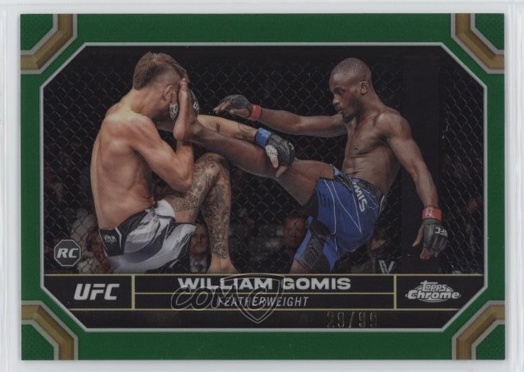 2024 Topps Chrome UFC Green Refractor 29/99 William Gomis #199 16ls