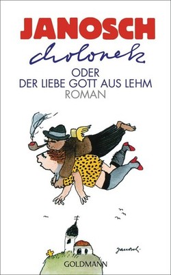 Cholonek oder Der liebe Gott aus Lehm | Janosch | 1992 | deutsch