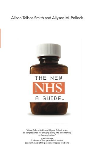 The New NHS: A Guide: A Guide to Its Funding, Organisation and Accountability B