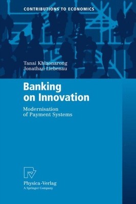 Khiaonarong - Banking on Innovation   Modernisation of Payment Systems - X555z