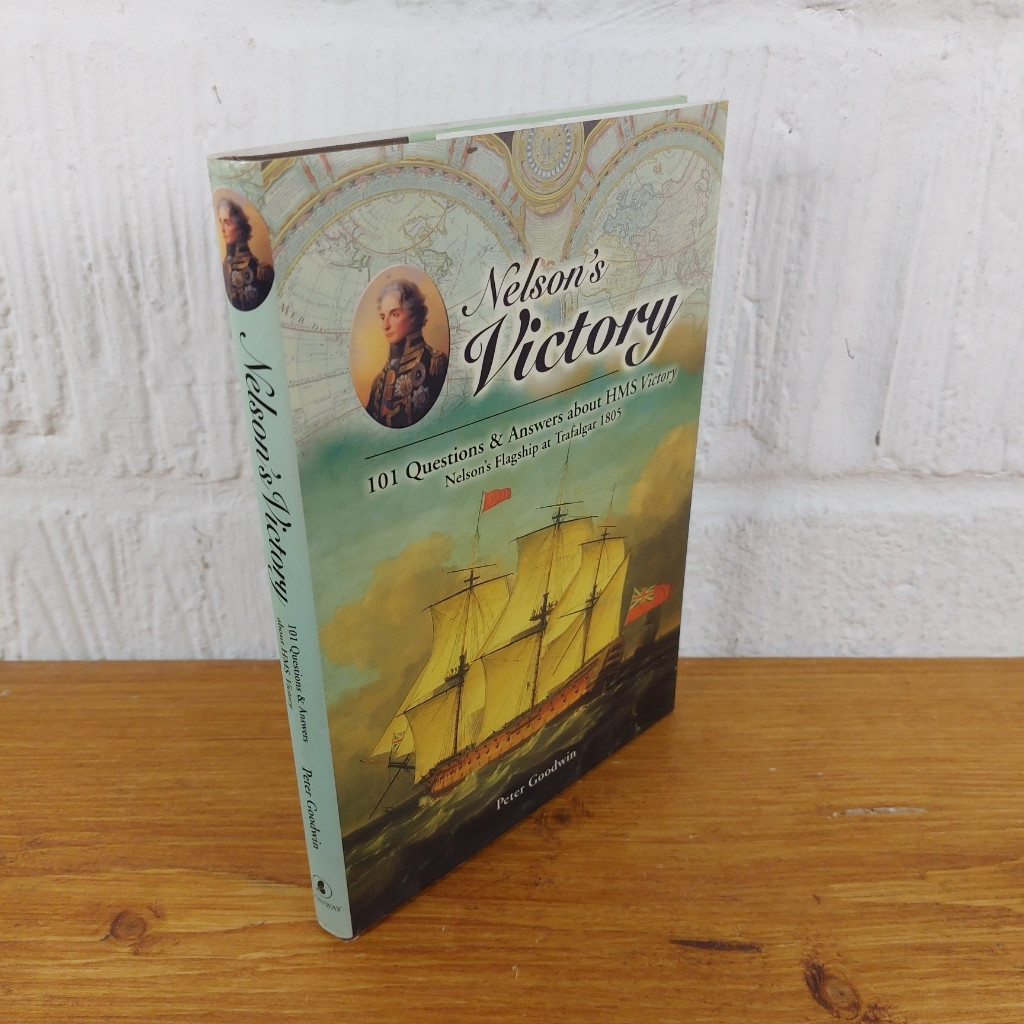 Nelson's Victory: 101 Questions & Answers... — Peter Goodwin
