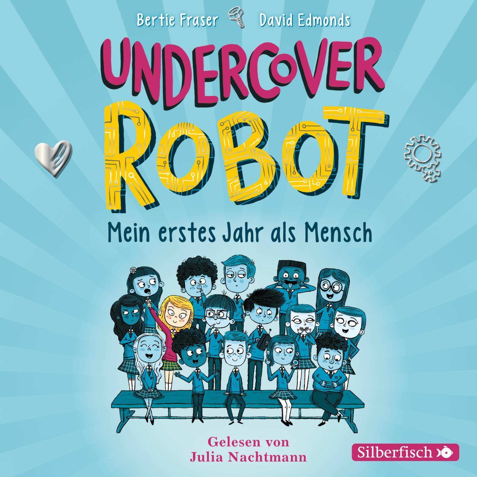 Undercover Robot - Mein Erstes Jahr Als Mensch Bertie Fraser (u. A.)