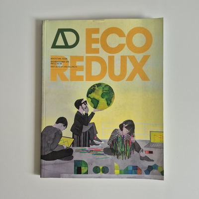 #ad #ad AD Architectural Design n208 Eco Redux editor Lydia Kallipoliti AU $29.99