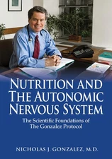 Nutrition and the Autonomic Nervous System: The Scientific Foundations of th...
