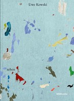 Uwe Kowski: Sehen | Uwe Kowski (U. A.) | Deutsch | Taschenbuch | 2022 | MMKoehn