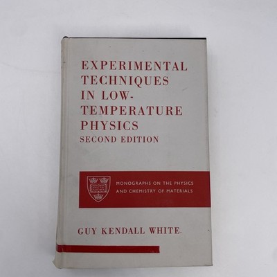 Experimental techniques in low-temperature physics - Guy Kendall White - HB/DJ