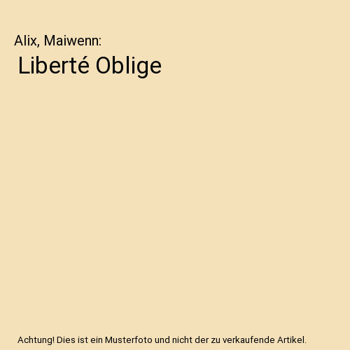 Liberté Oblige, Alix, Maiwenn - Afbeelding 1 van 1