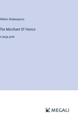 The Merchant Of Venice: in large print by William Shakespeare Hardcover Book