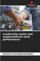Huguette Silamine Matiedem | Leadership Styles And Organizational Work...
