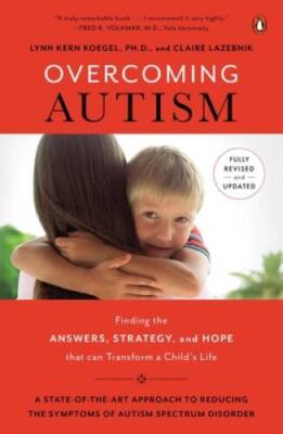 Overcoming Autism: Finding the Answers, Strategies, and Hope That C - ACCEPTABLE