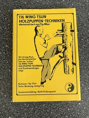 116  Wing-Tsun-Holzpuppen-Techniken : demonstriert von Yip Man, Keith Kernspecht