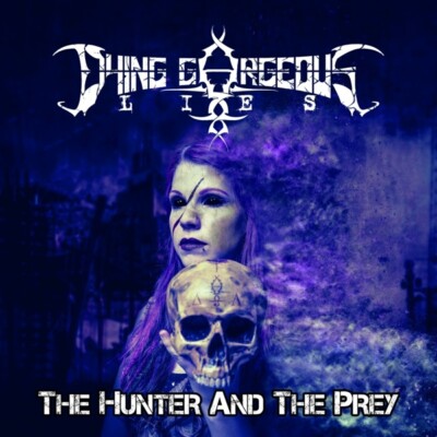 DYING GORGEOUS LIES - THE HUNTER AND THE PREY   CD NEU