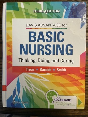 Basic Nursing, Thinking Doing Caring Davis Advanage 3rd Edition Hardcover :VG