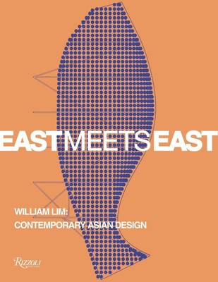 Osten trifft Osten: William Lim: Die Essenz asiatischen Designs von Catherine Shaw (dt.