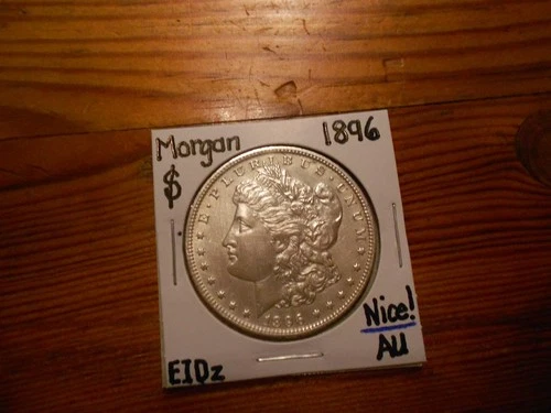 1896 Morgan Silver Dollar AU Nice!!! LOOOOOOK!!!! 90% Silver!!!!!