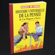 HISTOIRE UNIVERSELLE DE LA PENSÉE de Cro-Magnon à Steevy - BASILE DE KOCH - 2005