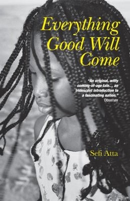Everything Good Will Come Taschenbuch Sefi Atta