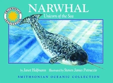 Narwhal: Unicorn of the Sea (Smithsonian Oceanic Collection)