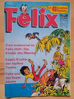 Felix Nr.607 mit Kinder des Meeres + Silberpfeil - Z1-2 BASTEI COMICHEFT