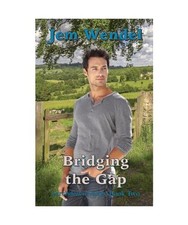 Bridging the Gap [Larchdown Valley, Band 2], Wendel, Jem