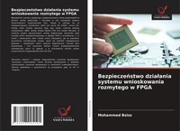 Mohammed Bsiss | Bezpiecze¿Stwo Dzia¿Ania Systemu Wnioskowania Rozmytego W Fpga