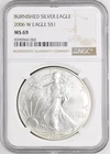 Burnished Silver Eagle ~ 2006 W Eagle S$1 ~ MS69 ~ NGC 8390960-002