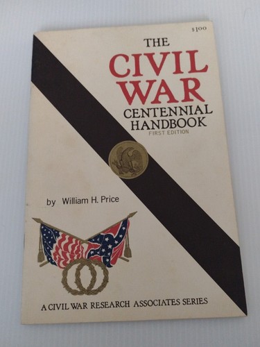 The Civil War Centennial Handbook by William H Price 1961 Prince Lithograph Co