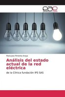 Maria Jose Pimienta Anaya | AnáLisis Del Estado Actual De La Red EléCtrica