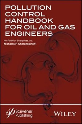 Pollution Control Handbook for Oil and Gas Engineering, Hardcover by Cheremis...