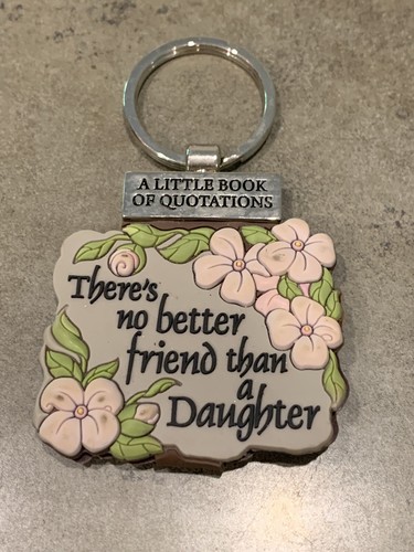 Schlüsselanhänger There’s No Better Friend Than A Daughter Little Book Of Quotations