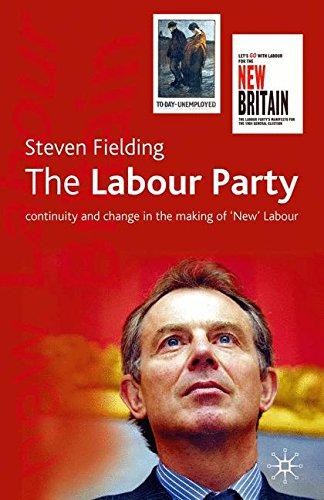 The Labour Party: Continuity and Change in the Making of... - Fielding, Steven