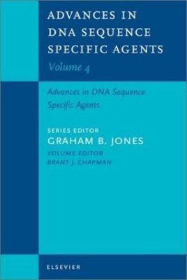 Advances in DNA Sequence-Specific Agents Chapman Hardback 9780444510969 Volume 4