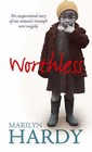 Worthless: The Inspirational Story of One Woman's Triumph Over Tragedy by Marilyn Hardy (Paperback, 2008)