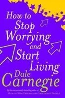 How To Stop Worrying And Start Living | Dale Carnegie | Englisch | Taschenbuch