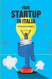 Fare Startup in Italia: Consigli e takeaways per me... | Buch | Zustand sehr gut